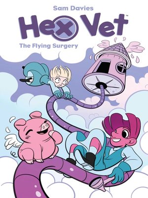 cover image of Hex Vet: The Flying Surgery